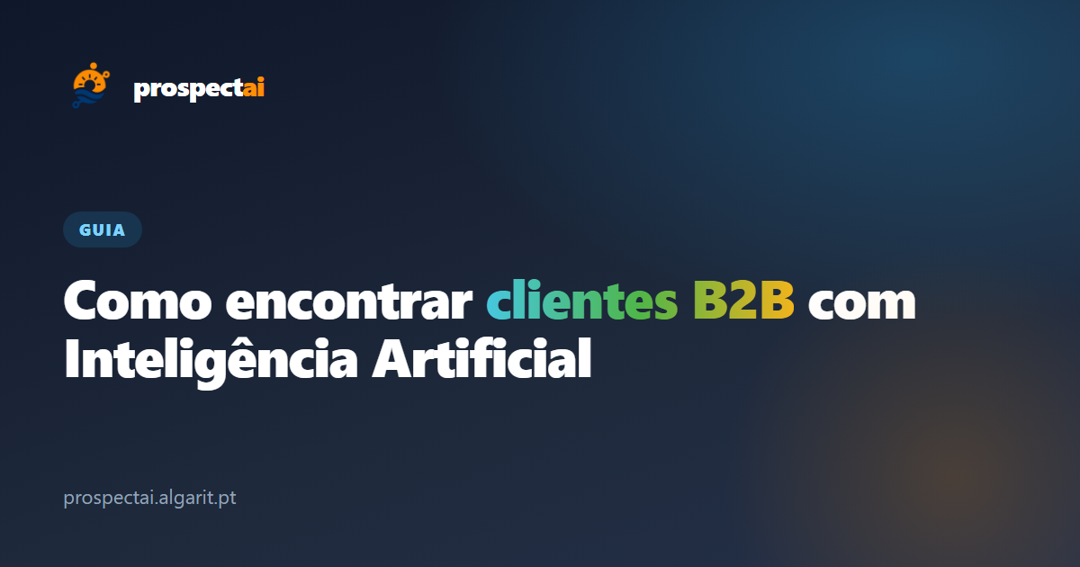 Como encontrar clientes B2B com Inteligência Artificial